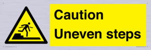 Caution Uneven steps